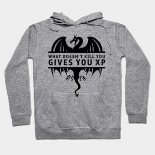 What Doesn't Kill you Gives You XP Dungeons and Dragons Players Hoodie